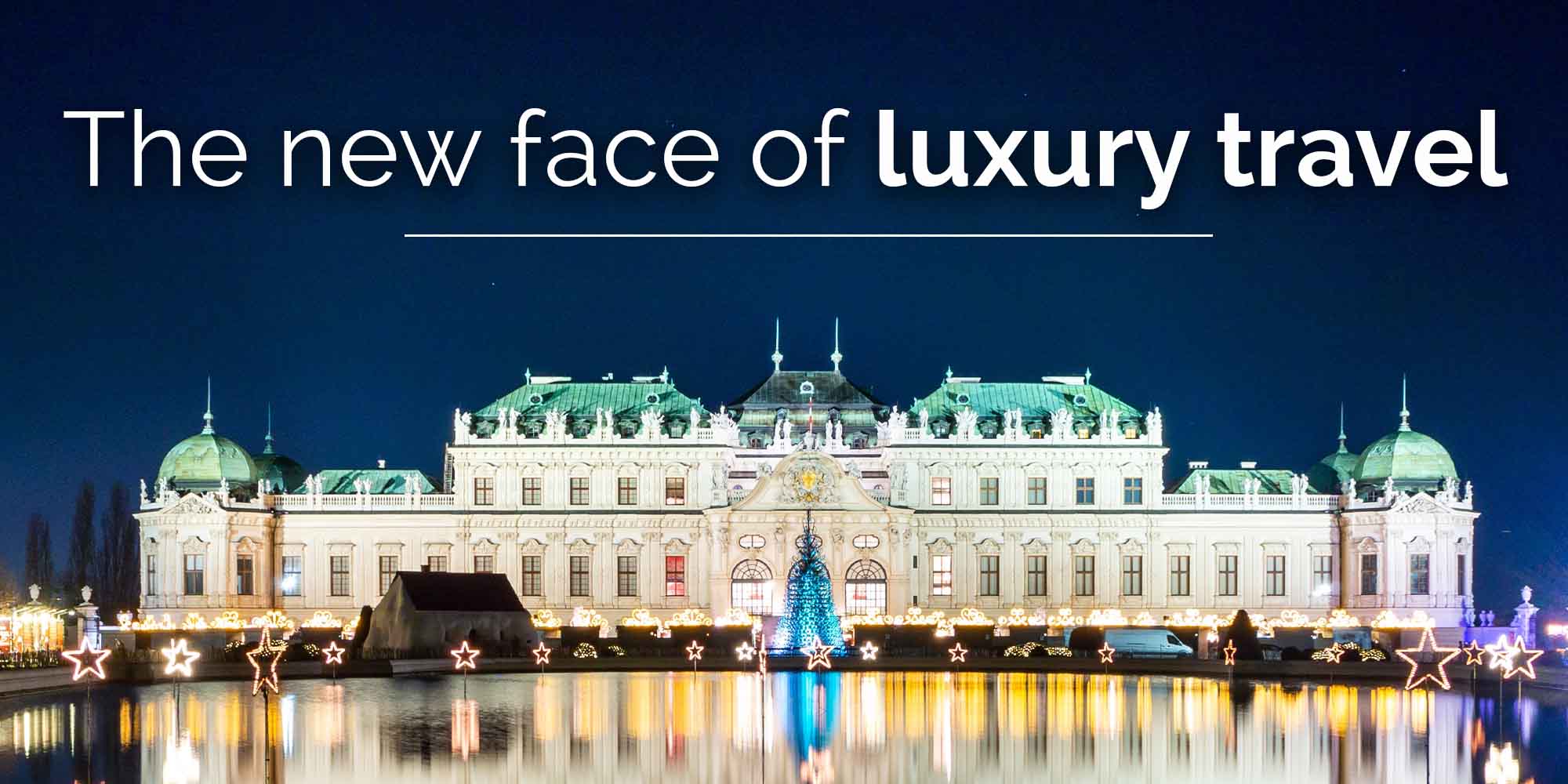 new face of luxury travel