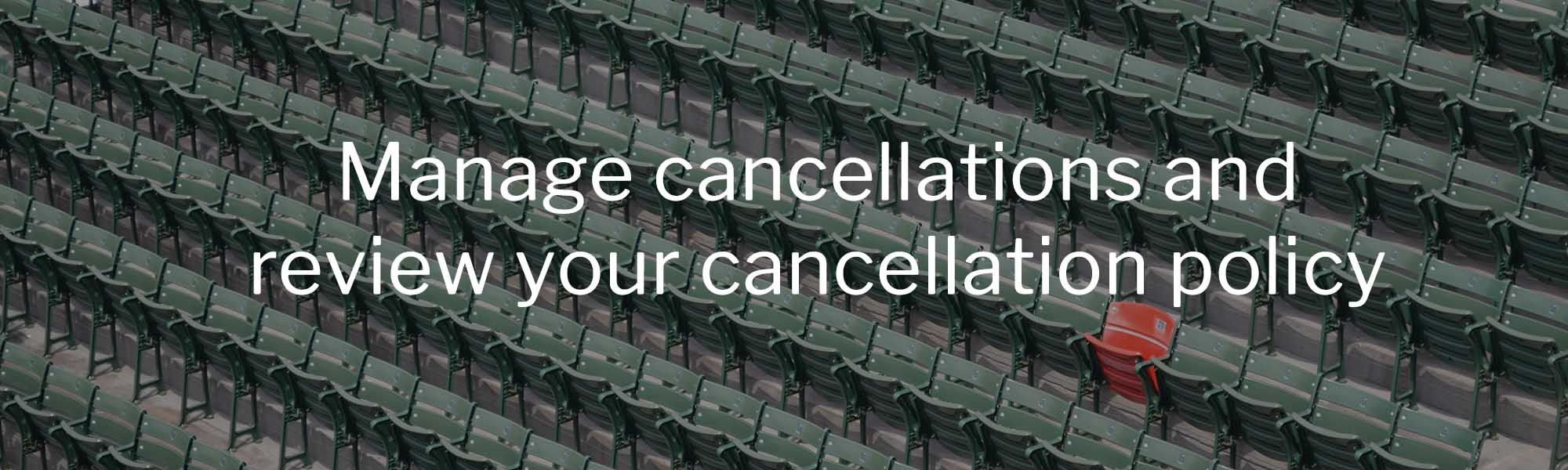 how to manage cancellations